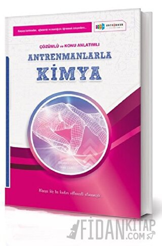 Antrenmanlarla Kimya Örnek Çözümlü ve Konu Anlatımlı