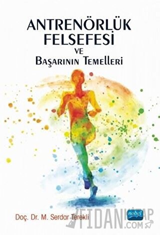Antrenörlük Felsefesi ve Başarının Temelleri
