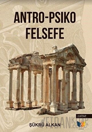 Antro - Psiko Felsefe (2. Kitap)