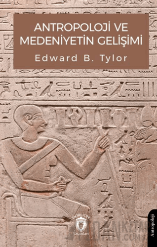 Antropoloji ve Medeniyetin Gelişimi