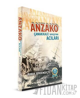 Anzako - Çanakkale Savaşı'nın Acıları