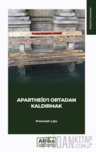 Apartheid'ı Ortadan Kaldırmak