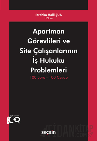 Apartman Görevlileri ve Site Çalışanlarının İş Hukuku Problemleri 100 