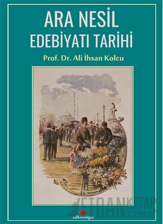 Ara Nesil Edebiyatı Tarihi (Ciltli)