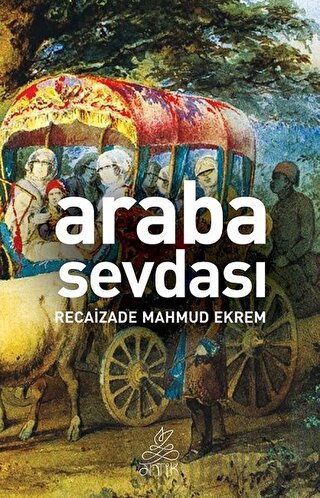Araba Sevdası Recaizade Mahmut Ekrem