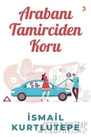 Arabanı Tamirciden Koru