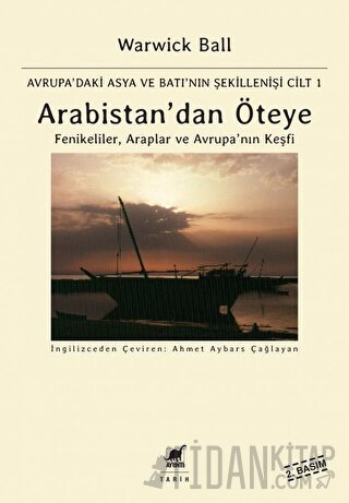 Arabistan'dan Öteye Cilt: 1