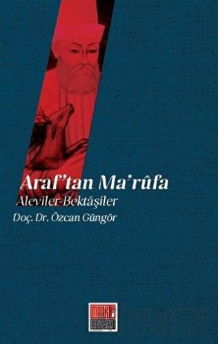 Araf’tan Ma'rufa: Aleviler - Bektaşiler Özcan Güngör