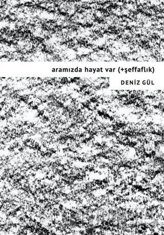 Aramızda Hayat Var (+Şeffaflık)