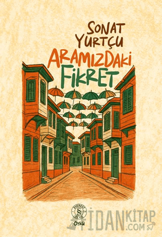 Aramızdaki Fikret Sonat Yurtçu