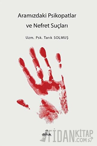 Aramızdaki Psikopatlar ve Nefret Suçları