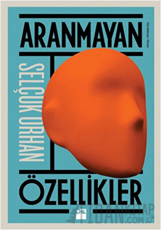 Aranmayan Özellikler