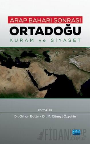 Arap Baharı Sonrası Ortadoğu - Kuram ve Siyaset