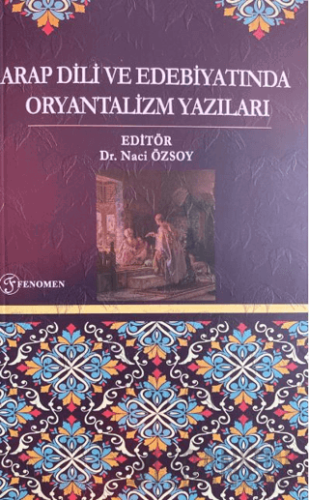 Arap Dili ve Edebiyatında Oryantalizm Yazıları Naci Özsoy