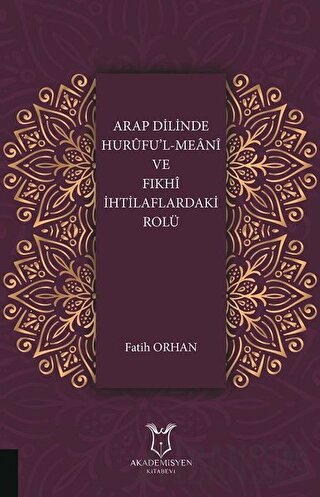 Arap Dilinde Hurufu'l-Meani ve Fıkhi İhtilaflardaki Rolü