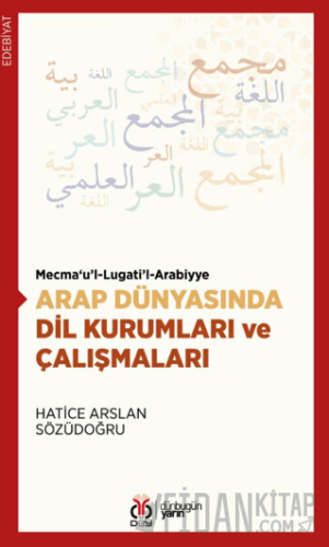 Arap Dünyasında Dil Kurumları ve Çalışmaları