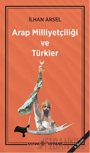 Arap Milliyetçiliği ve Türkler