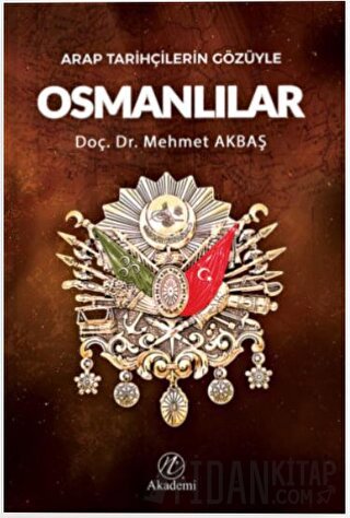 Arap Tarihçilerin Gözüyle Osmanlılar