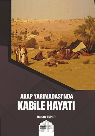 Arap Yarımadası’nda Kabile Hayatı