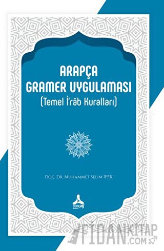 Arapça Gramer Uygulaması (Temel İ'rab Kuralları)