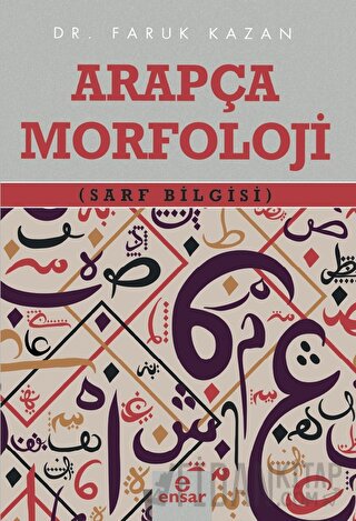 Arapça Morfoloji (Sarf Bilgisi) Faruk Kazan