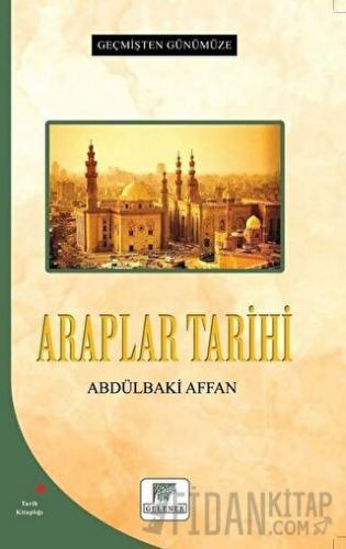 Araplar Tarihi - Geçmişten Günümüze
