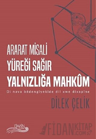 Ararat Misali Yüreği Sağır Yalnızlığa Mahkum