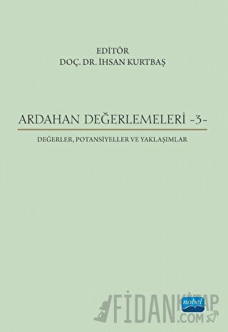 Ardahan Değerlemeleri 3 - Değerler, Potansiyeller Ve Yaklaşımlar