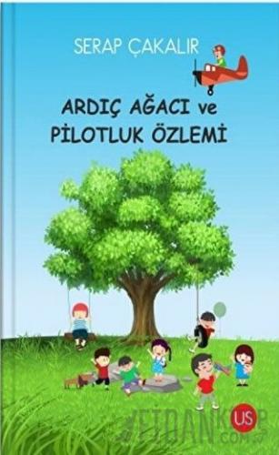 Ardıç Ağacı ve Pilotluk Özlemi