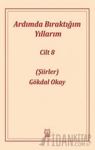 Ardımda Bıraktığım Yıllarım 8