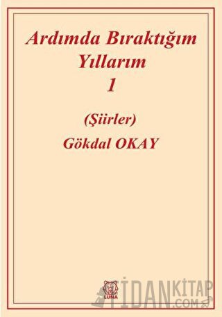 Ardımda Bıraktığım Yıllarım Cilt 1