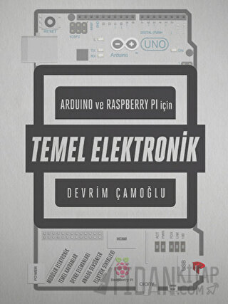 Arduino ve Raspberry Pi için Temel Elektronik Devrim Çamoğlu