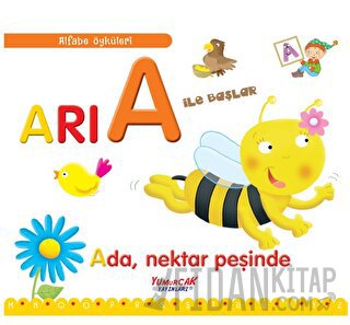 Arı A İle Başlar / Alfabe Öyküleri
