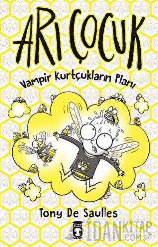 Arı Çocuk - Vampir Kurtçukların Planı (Ciltli)
