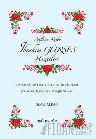 Ariflerin Kutbu İbrahim Gürses Hazretleri Seval Alkan