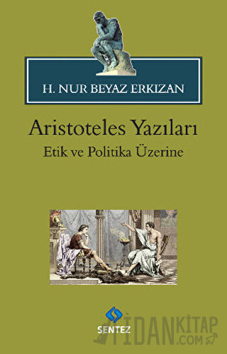 Aristoteles Yazıları: Etik ve Politika Üzerine