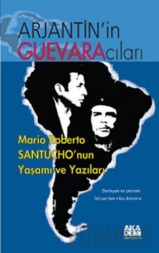 Arjantin’in Guevaracıları