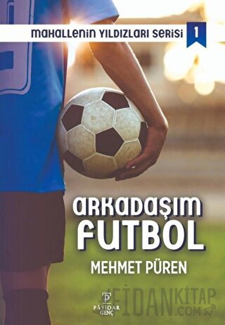 Arkadaşım Futbol - Mahallenin Yıldızları Serisi 1