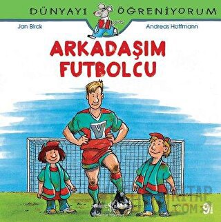 Arkadaşım Futbolcu - Dünyayı Öğreniyorum