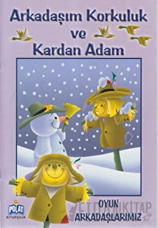 Arkadaşım Korkuluk ve Kardan Adam