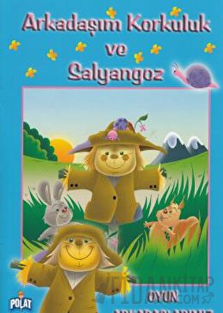 Arkadaşım Korkuluk ve Salyangoz