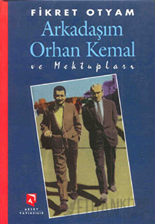 Arkadaşım Orhan Kemal ve Mektupları (Ciltli)