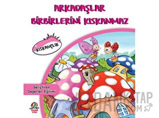Arkadaşlar Birbirlerini Kıskanmaz - Geliştiren Değerler Eğitimi