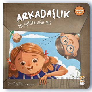 Arkadaşlık Bir Kutuya Sığar Mı?