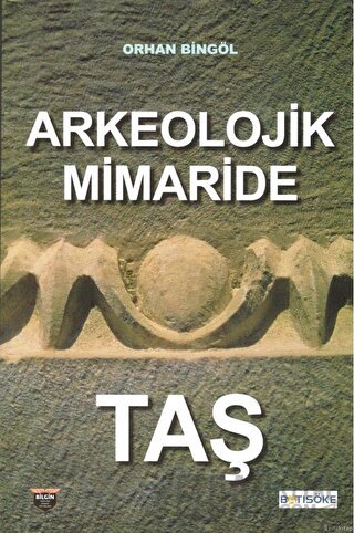 Arkeolojik Mimaride Taş