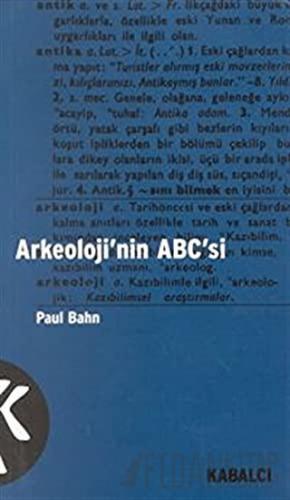 Arkeolojinin ABC’si Paul Bahn