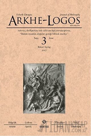 Arkhe - Logos Felsefe Dergisi Sayı: 3 Bahar 2017