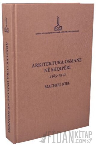 Arkitektura Osmane Ne Shqiperi (Ciltli)