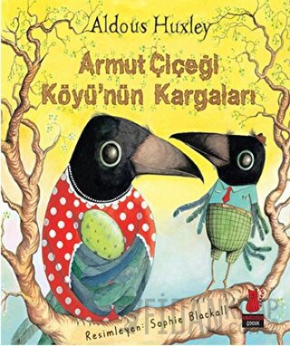 Armut Çiçeği Köyü'nün Kargaları Aldous Huxley