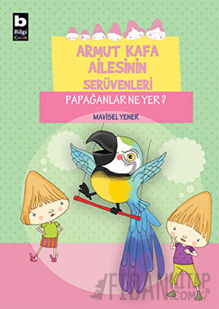 Armut Kafa Ailesinin Serüvenleri - Papağanlar Ne Yer Mavisel Yener